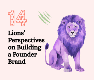 14 Lions’ Perspectives on Founder Branding - Jagsir Smiles