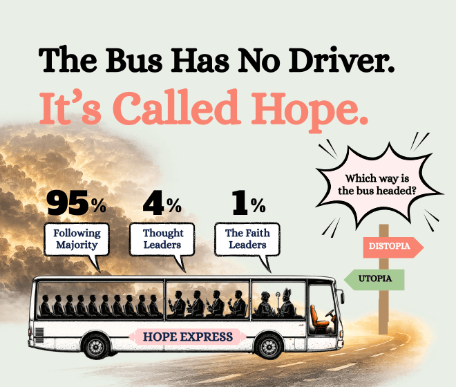 Featured image showing a driverless bus called Hope Express carrying three groups: 95% following majority, 4% thought leaders, and 1% faith leaders, approaching a signpost pointing to Distopia and Utopia, with the question "Which way is the bus headed?" above it.